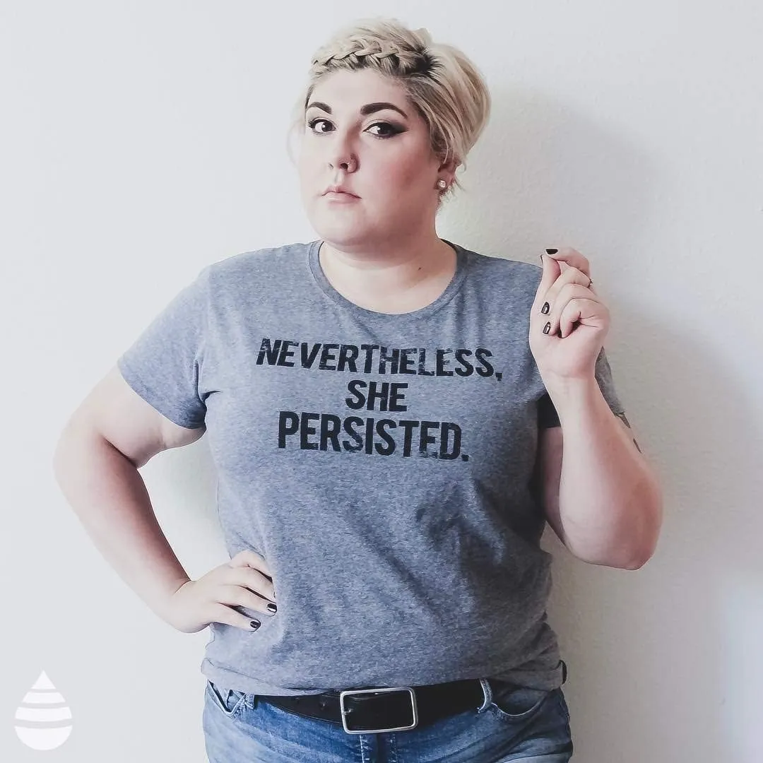 Womens Nevertheless She Persisted Funny Political Adult Sarcastic Humor T Shirt